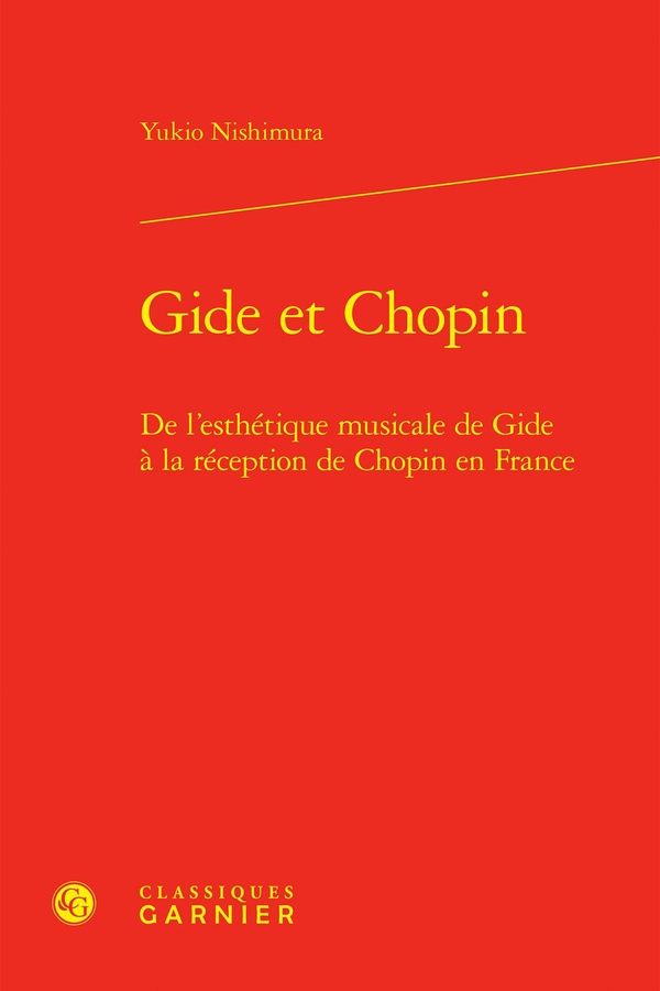 GIDE ET CHOPIN - DE L'ESTHETIQUE MUSICALE DE GIDE A LA RECEPTION DE CHOPIN EN FRANCE