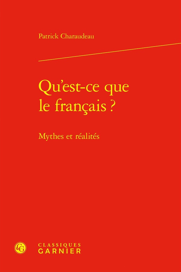QU'EST-CE QUE LE FRANCAIS ? - MYTHES ET REALITES