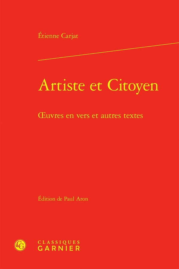 ARTISTE ET CITOYEN - OEUVRES EN VERS ET AUTRES TEXTES