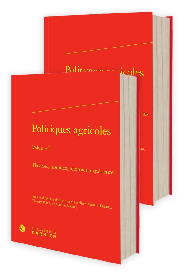 POLITIQUES AGRICOLES - THEORIES, HISTOIRES, REFORMES, EXPERIENCES