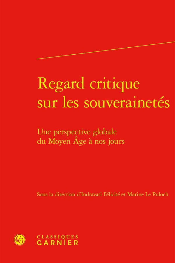 REGARD CRITIQUE SUR LES SOUVERAINETES - UNE PERSPECTIVE GLOBALE DU MOYEN AGE A NOS JOURS