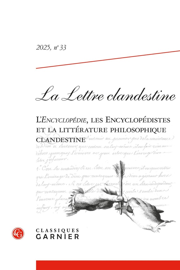 LA LETTRE CLANDESTINE - 2025, N  33 - L'ENCYCLOPEDIE, LES ENCYCLOPEDISTES ET LA LITTERATURE PHILOSOP