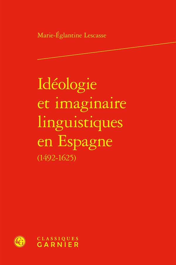 IDEOLOGIE ET IMAGINAIRE LINGUISTIQUES EN ESPAGNE