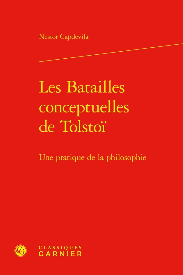 LES BATAILLES CONCEPTUELLES DE TOLSTOI - UNE PRATIQUE DE LA PHILOSOPHIE