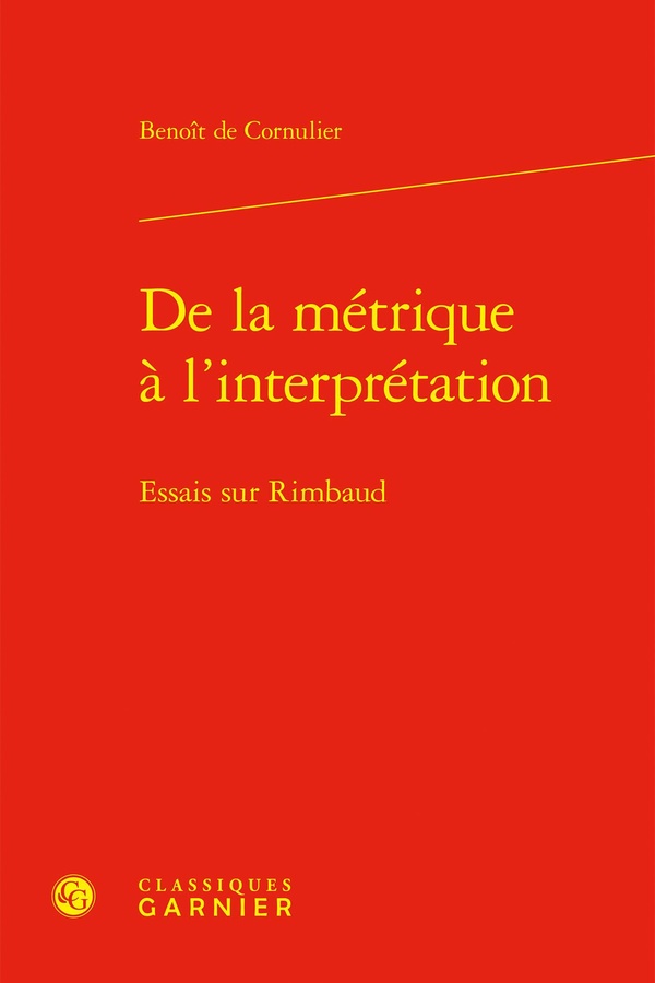 DE LA METRIQUE A L'INTERPRETATION - ESSAIS SUR RIMBAUD