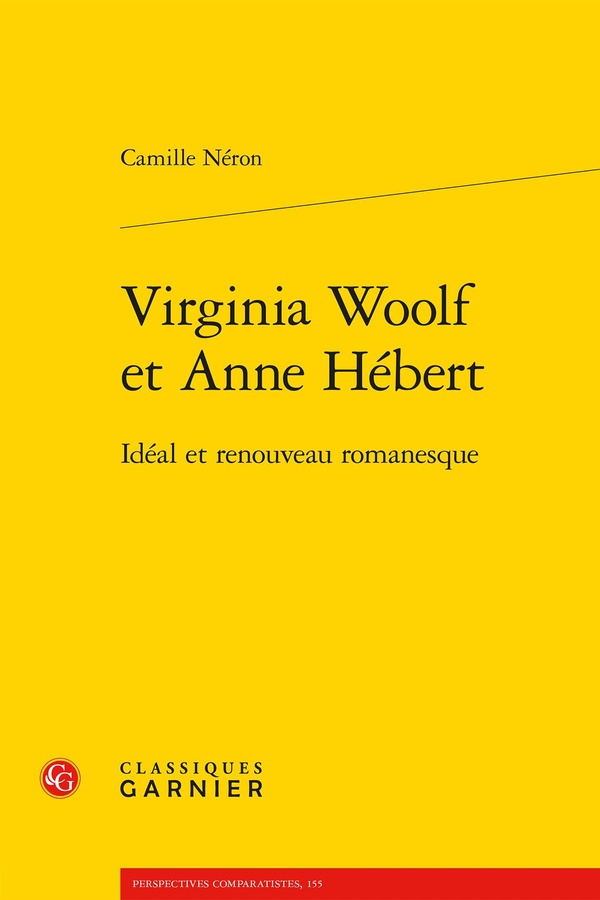 VIRGINIA WOOLF ET ANNE HEBERT - IDEAL ET RENOUVEAU ROMANESQUE