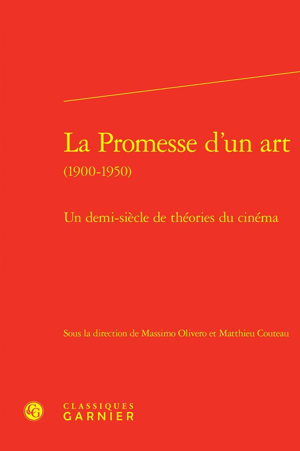 LA PROMESSE D'UN ART - UN DEMI-SIECLE DE THEORIES DU CINEMA