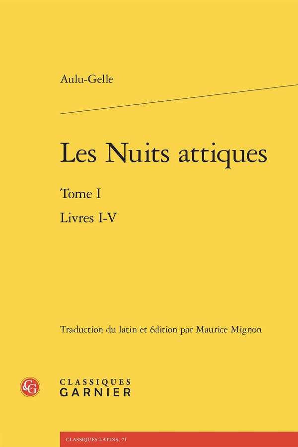 LES NUITS ATTIQUES - TOME I - LIVRES I-V