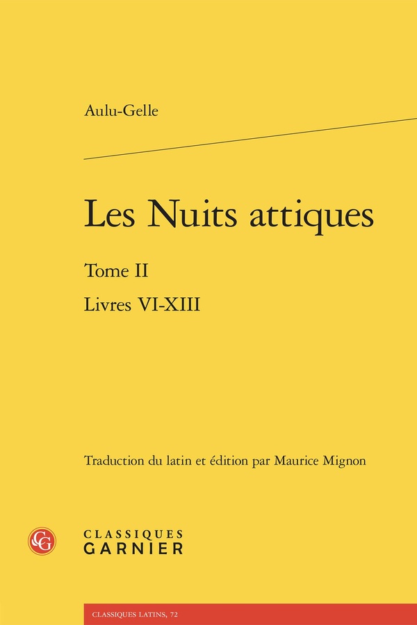 LES NUITS ATTIQUES - TOME II - LIVRES VI-XIII