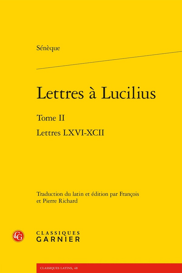 LETTRES A LUCILIUS. TOME II - LETTRES LXVI-XCII