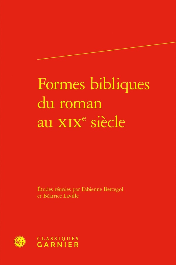 FORMES BIBLIQUES DU ROMAN AU XIXE SIECLE
