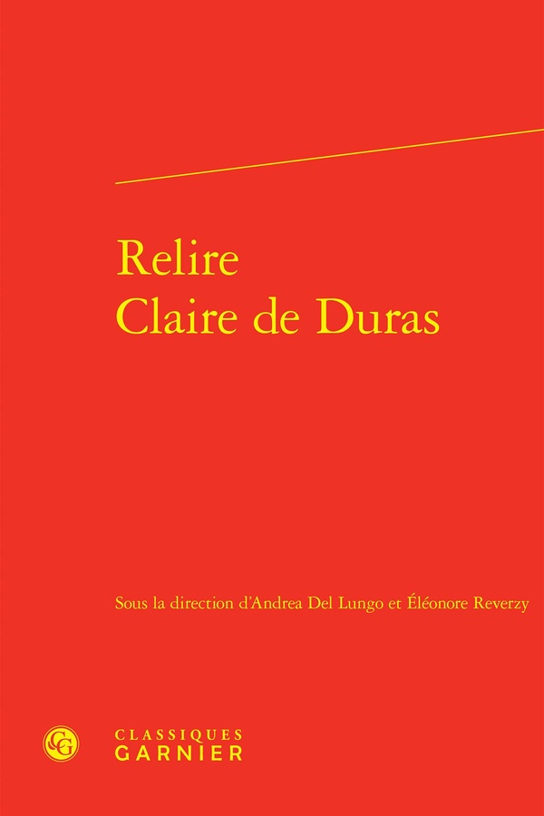 RELIRE CLAIRE DE DURAS