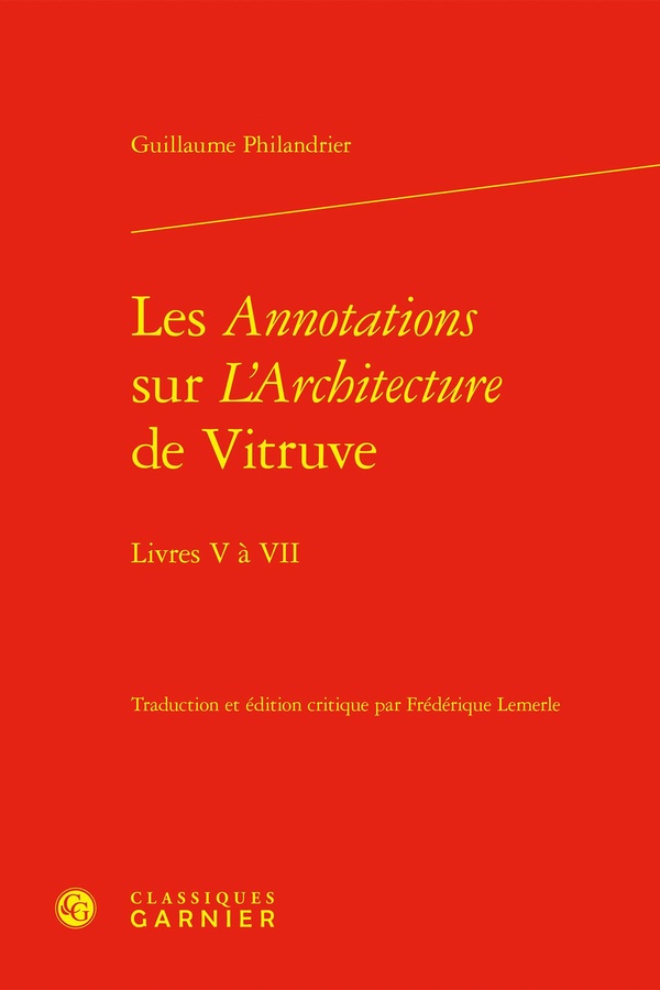 LES ANNOTATIONS SUR L'ARCHITECTURE DE VITRUVE - LIVRES V A VII