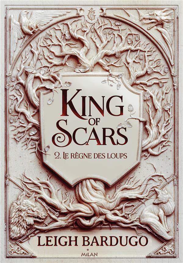 KING OF SCARS, TOME 02 - LE REGNE DES LOUPS
