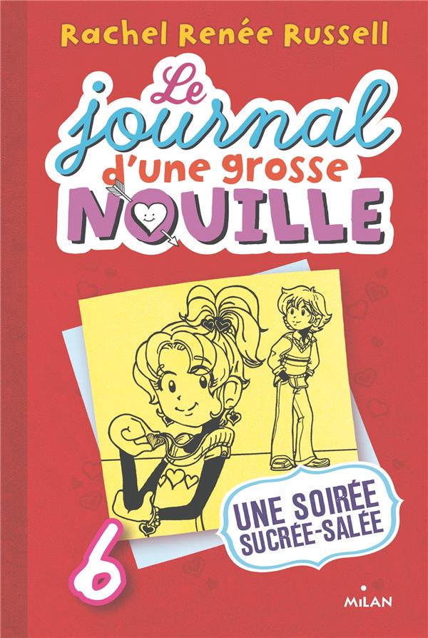 LE JOURNAL D'UNE GROSSE NOUILLE, TOME 06 - UNE SOIREE SUCREE-SALEE