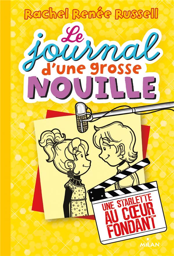 LE JOURNAL D'UNE GROSSE NOUILLE, TOME 07 - UNE STARLETTE AU COEUR FONDANT