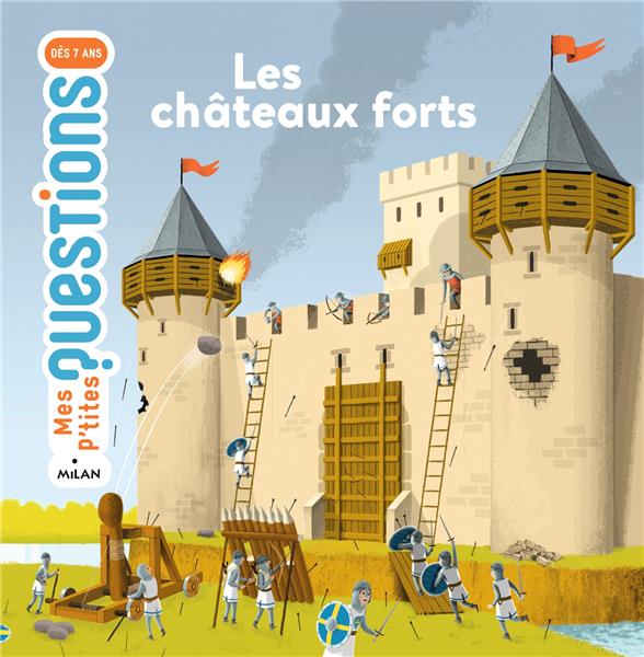 LES CHATEAUX FORTS