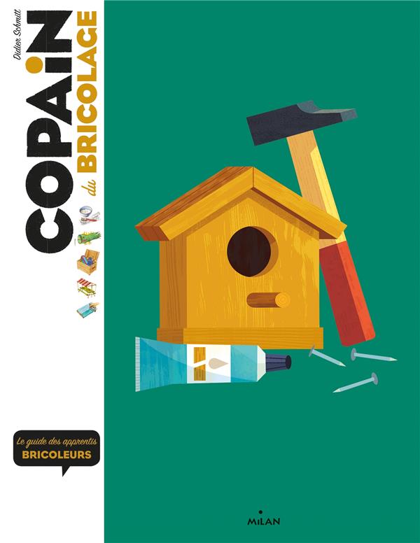 COPAIN DU BRICOLAGE - LE GUIDE DES APPRENTIS BRICOLEURS