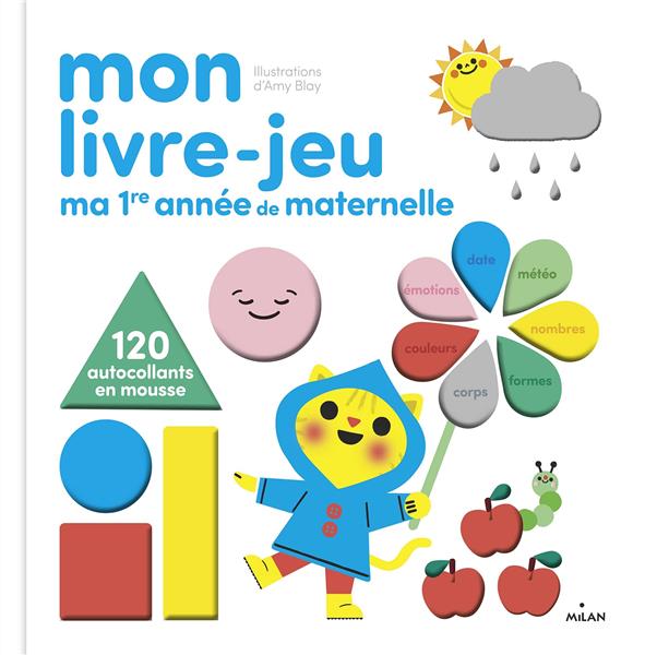 MON LIVRE-JEU : MA PREMIERE ANNEE DE MATERNELLE