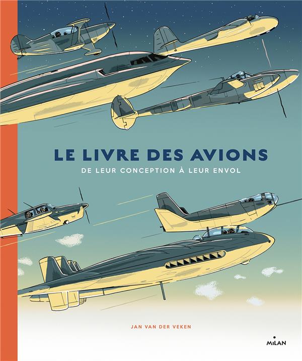 LE LIVRE DES AVIONS - DE LEUR CONCEPTION A LEUR ENVOL