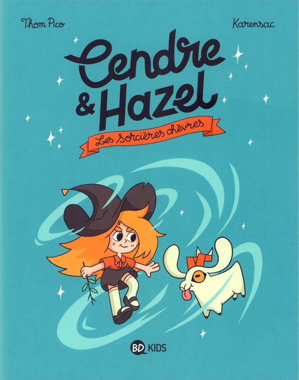 CENDRE ET HAZEL, TOME 01 - LES SORCIERES CHEVRES