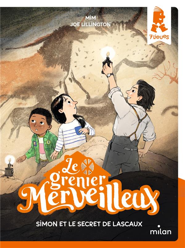 LE GRENIER MERVEILLEUX, TOME 01 - SIMON ET LE SECRET DE LASCAUX