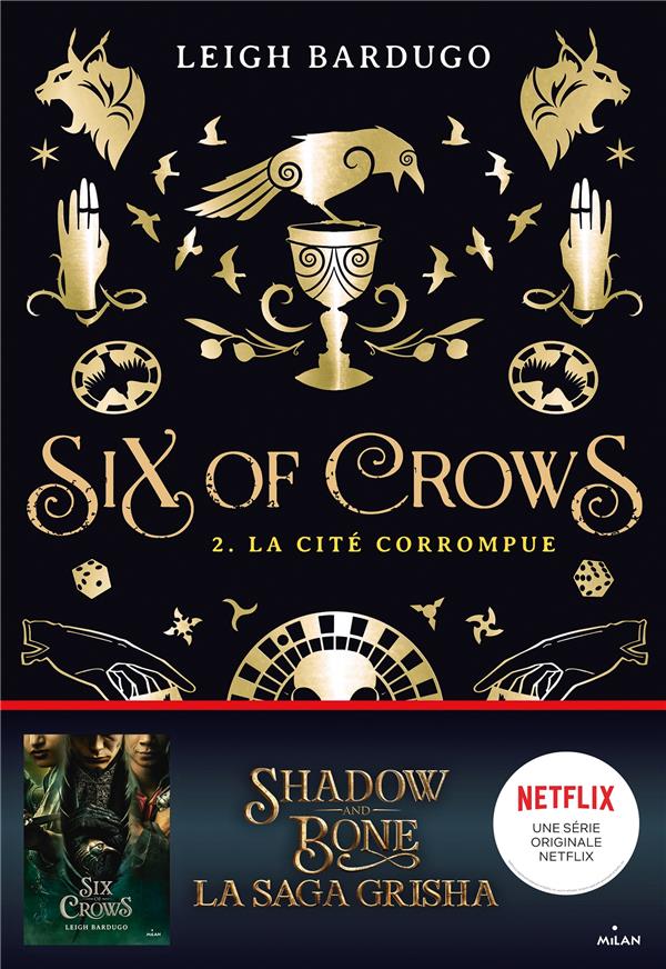 SIX OF CROWS, TOME 02 - LA CITE CORROMPUE
