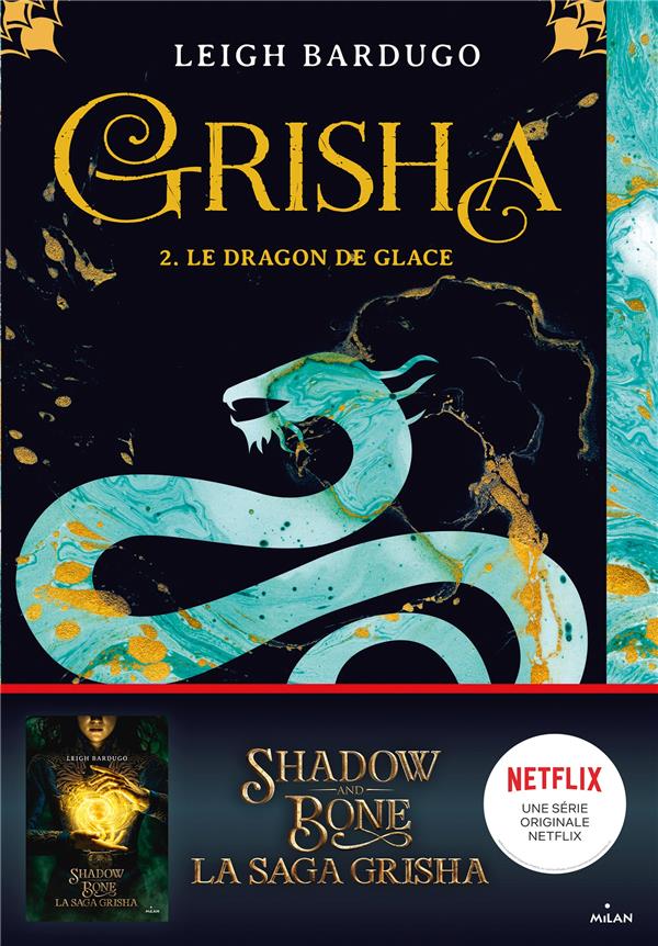 GRISHA, TOME 02 - LE DRAGON DE GLACE NE