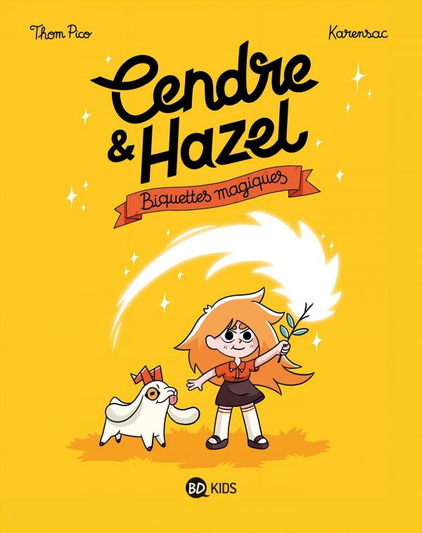 CENDRE ET HAZEL, TOME 02 - BIQUETTES MAGIQUES