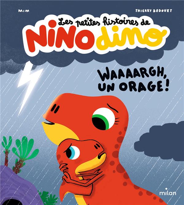 LES PETITES HISTOIRES DE NINO DINO - WAAAARGH, UN ORAGE !