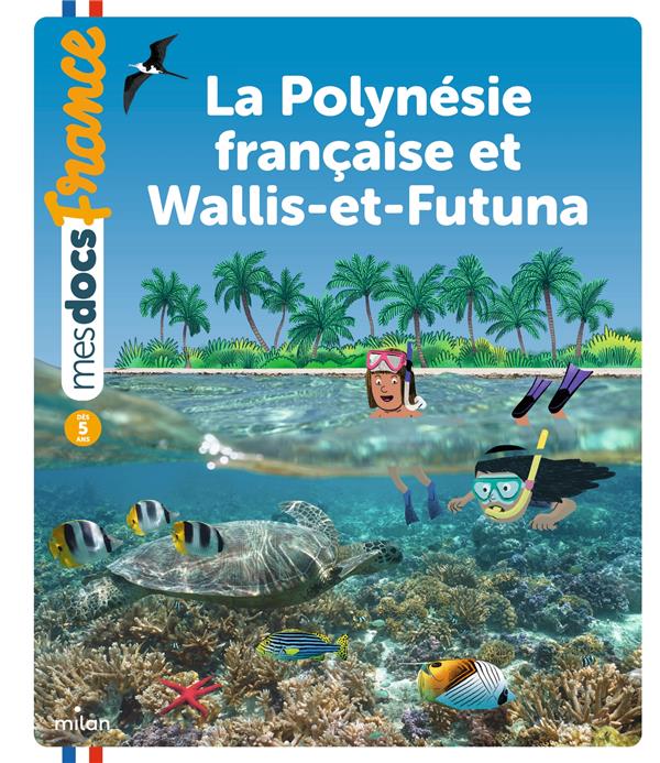 LA POLYNESIE FRANCAISE ET WALLIS-ET-FUTUNA