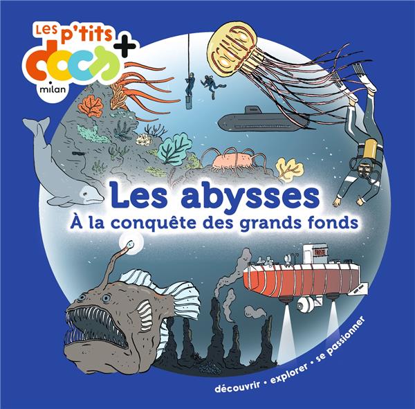 LES ABYSSES - A LA CONQUETE DES GRANDS FONDS