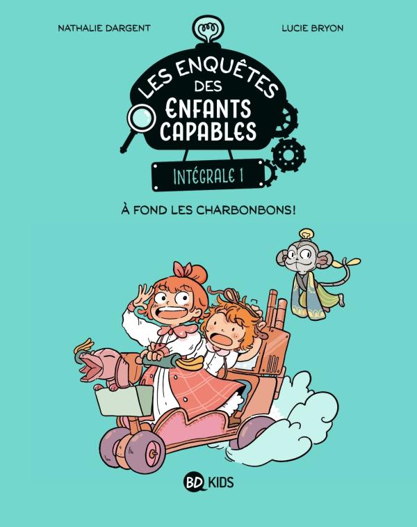 LES ENQUETES DES ENFANTS CAPABLES INTEGRALE, TOME 01 - INTEGRALE 1 - A FOND LES CHARBONBONS