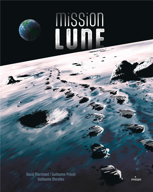 MISSION LUNE - UNE ODYSSEE HUMAINE