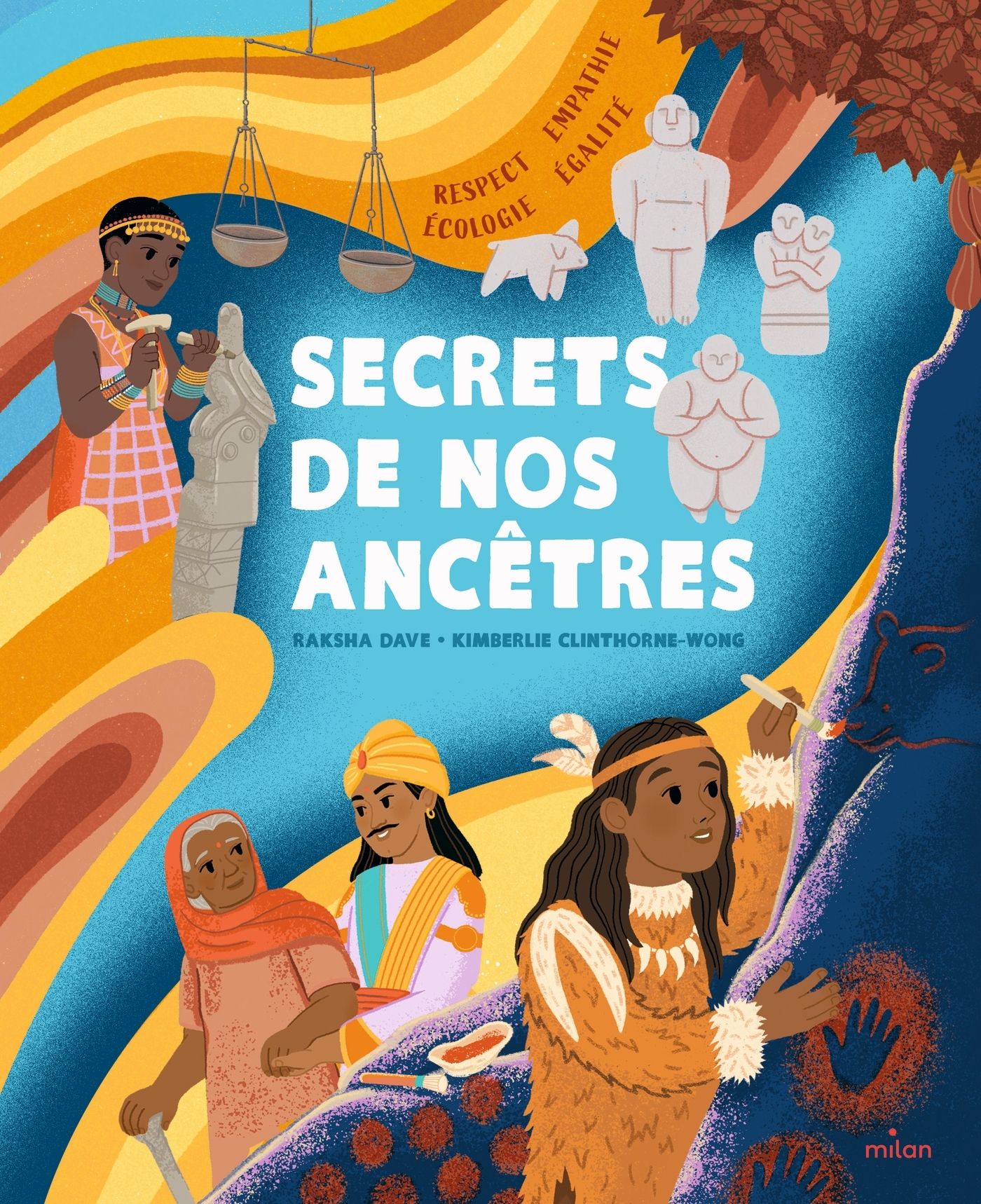 SECRETS DE NOS ANCETRES - RESPECT, EMPATHIE, EGALITE, ECOLOGIE