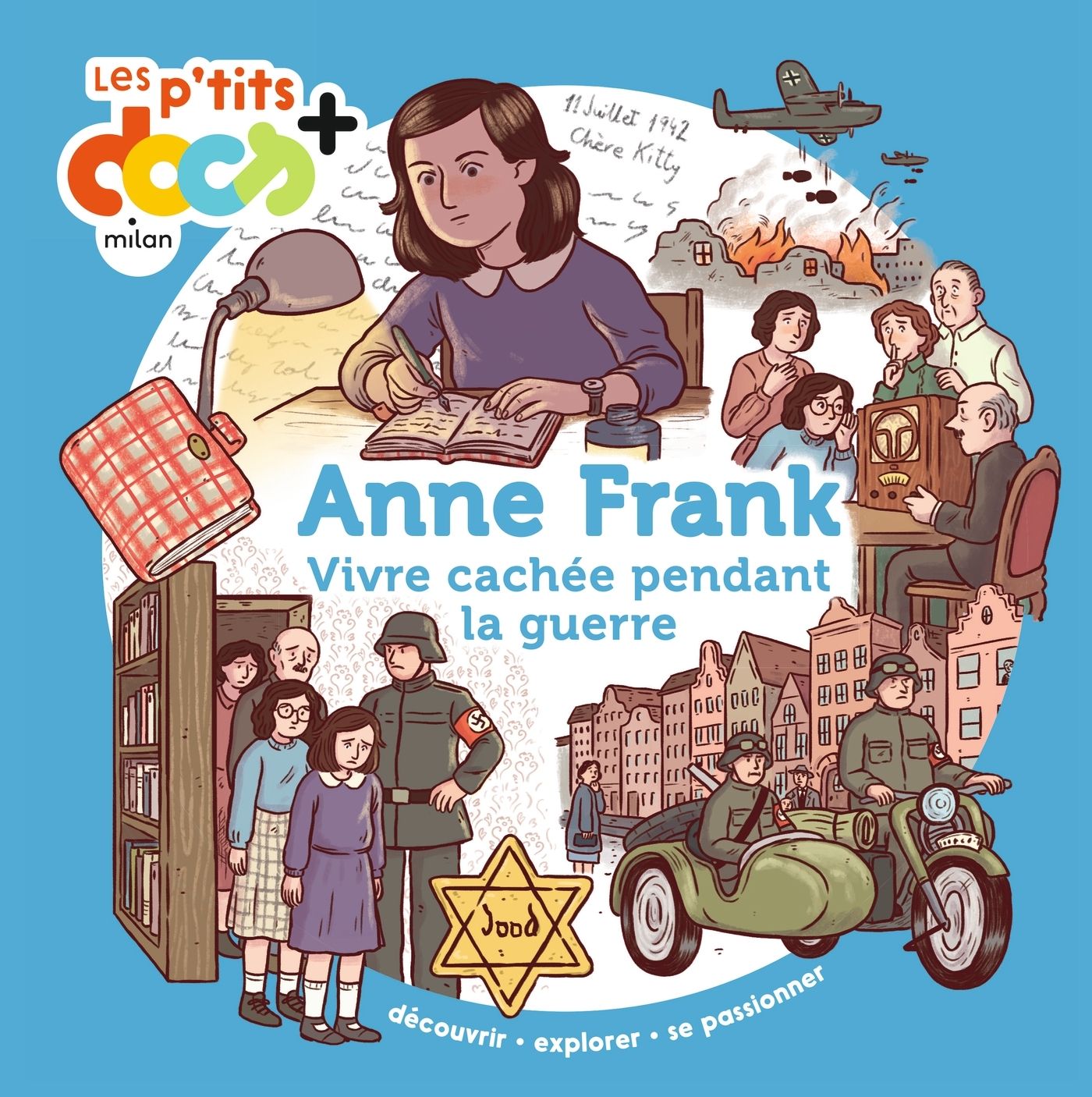 ANNE FRANK - VIVRE CACHE PENDANT LA GUERRE