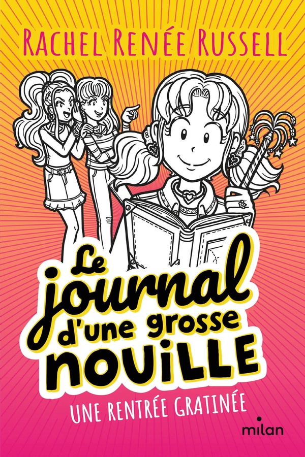 LE JOURNAL D'UNE GROSSE NOUILLE, TOME 01 - UNE RENTREE GRATINEE (POCHE)