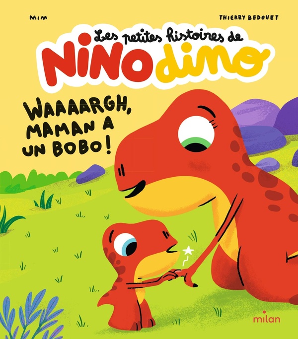 LES PETITES HISTOIRES DE NINO DINO - WAAAARGH, MAMAN A UN BOBO !