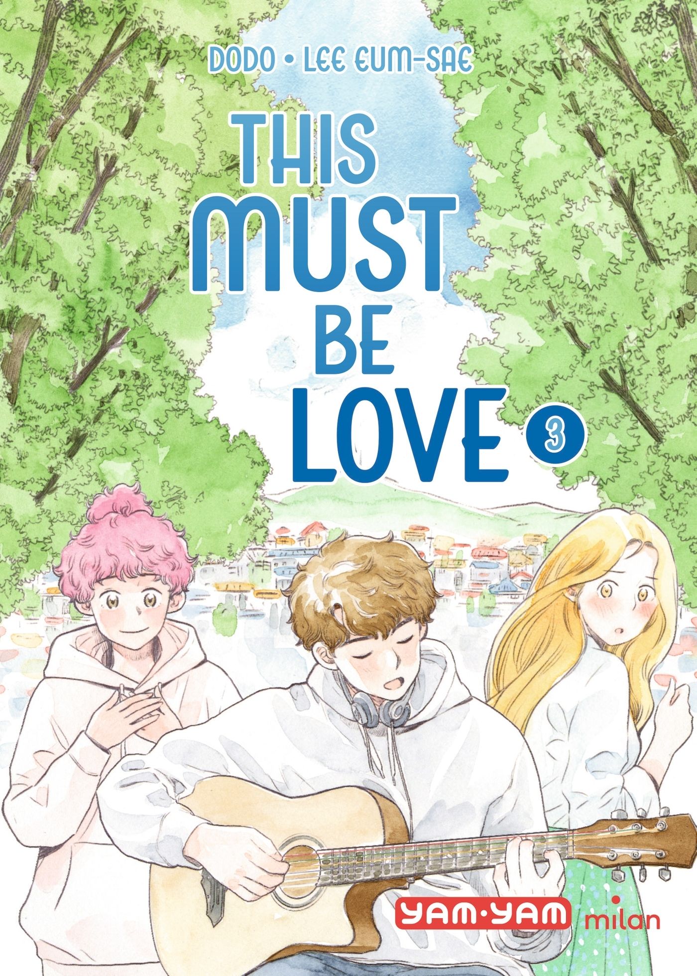 THIS MUST BE LOVE, TOME 03 - THIS MUST BE LOVE - T3
