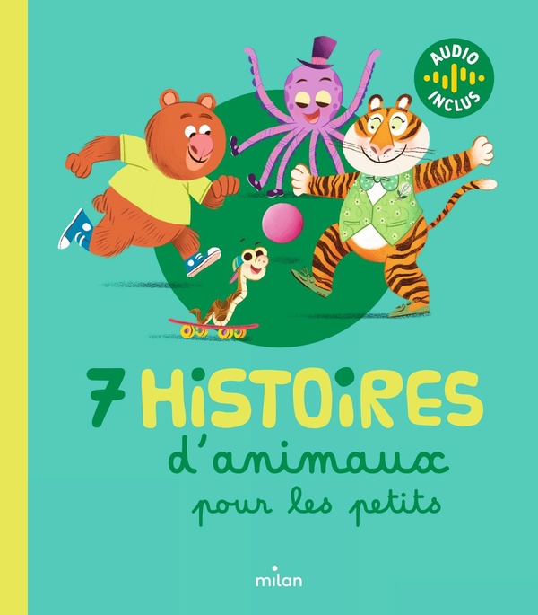 7 HISTOIRES D'ANIMAUX POUR LES PETITS