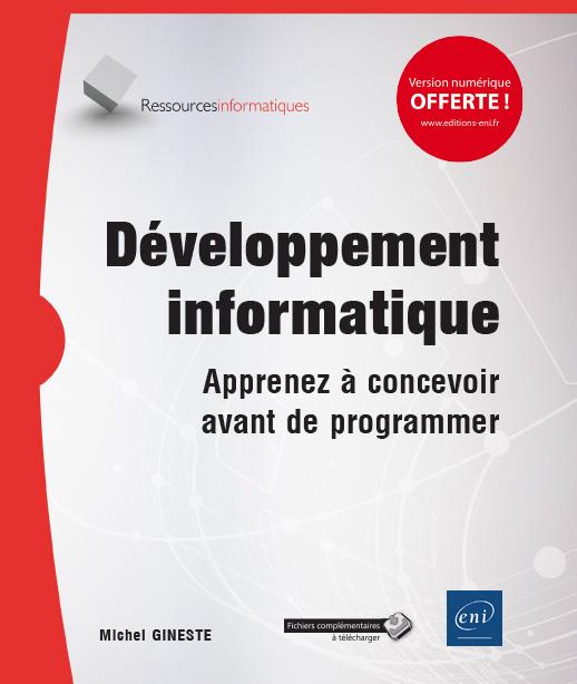 DEVELOPPEMENT INFORMATIQUE  APPRENEZ A CONCEVOIR AVANT DE PROGRAMMER