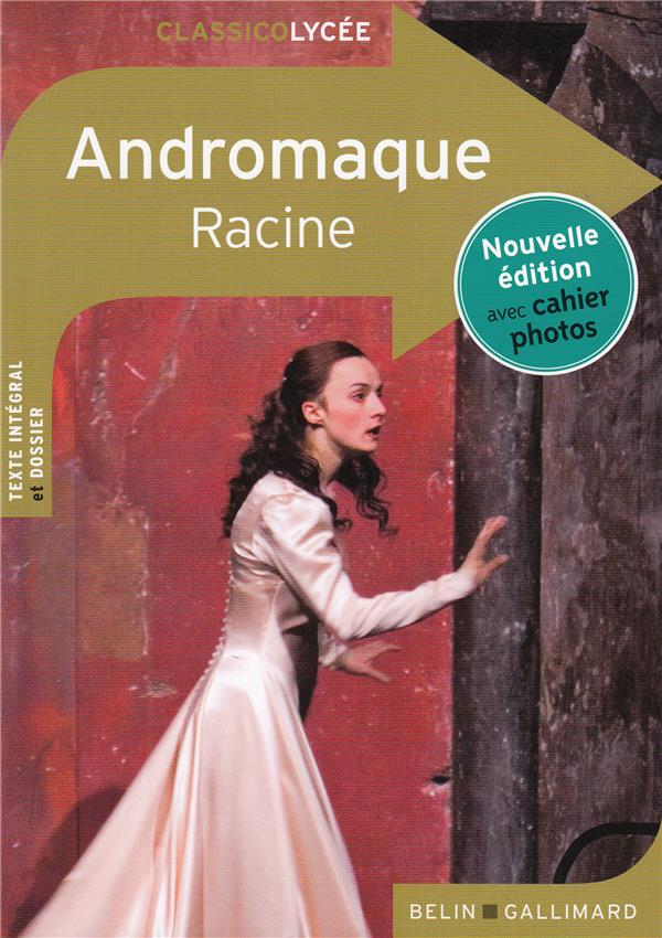 ANDROMAQUE - NOUVELLE EDITION AVEC CAHIER PHOTOS