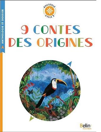 9 CONTES DES ORIGINES - BOUSSOLE CYCLE 3