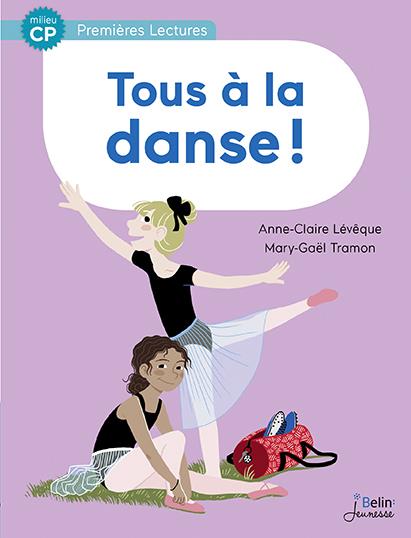 TOUS A LA DANSE ! - MILIEU CP - PREMIERES LECTURES