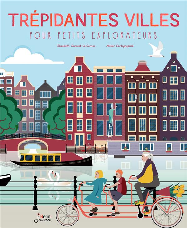 TREPIDANTES VILLES POUR PETITS EXPLORATEURS