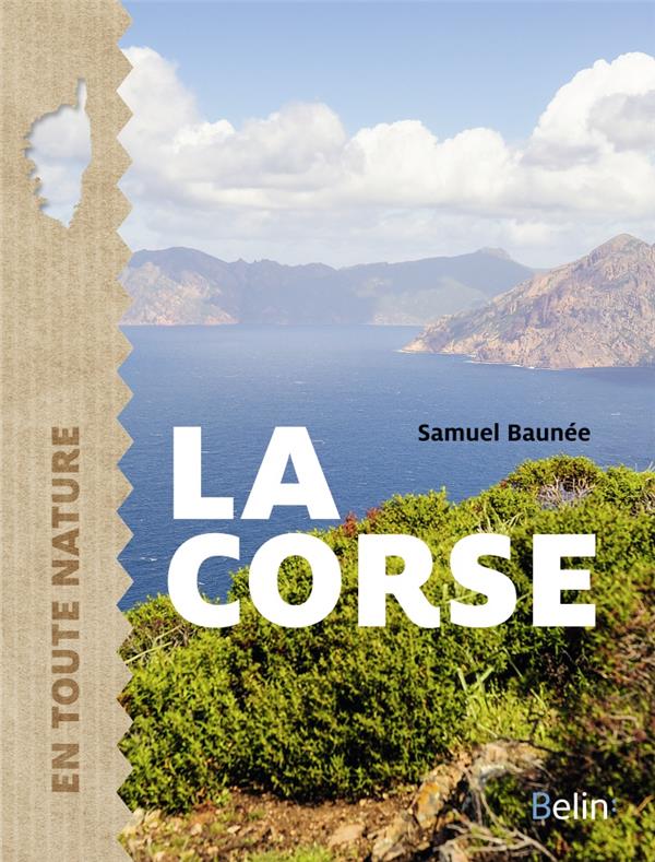 LA CORSE - EN TOUTE NATURE