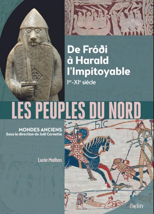 LES PEUPLES DU NORD - DE FRODI A HARALD L'IMPITOYABLE (IER-XIE SIECLE)