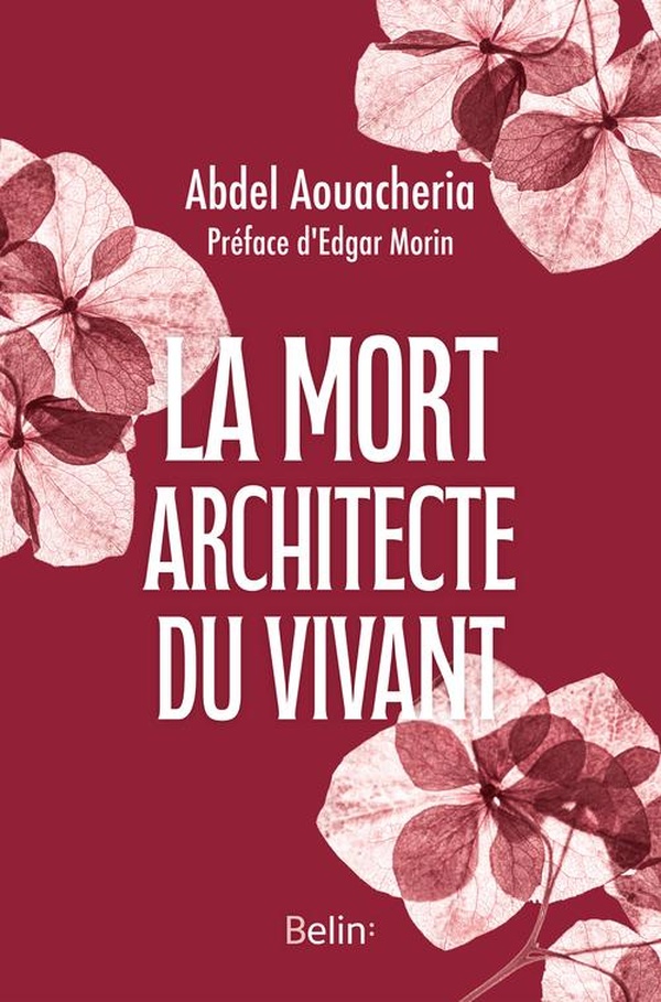 LA MORT, ARCHITECTE DU VIVANT