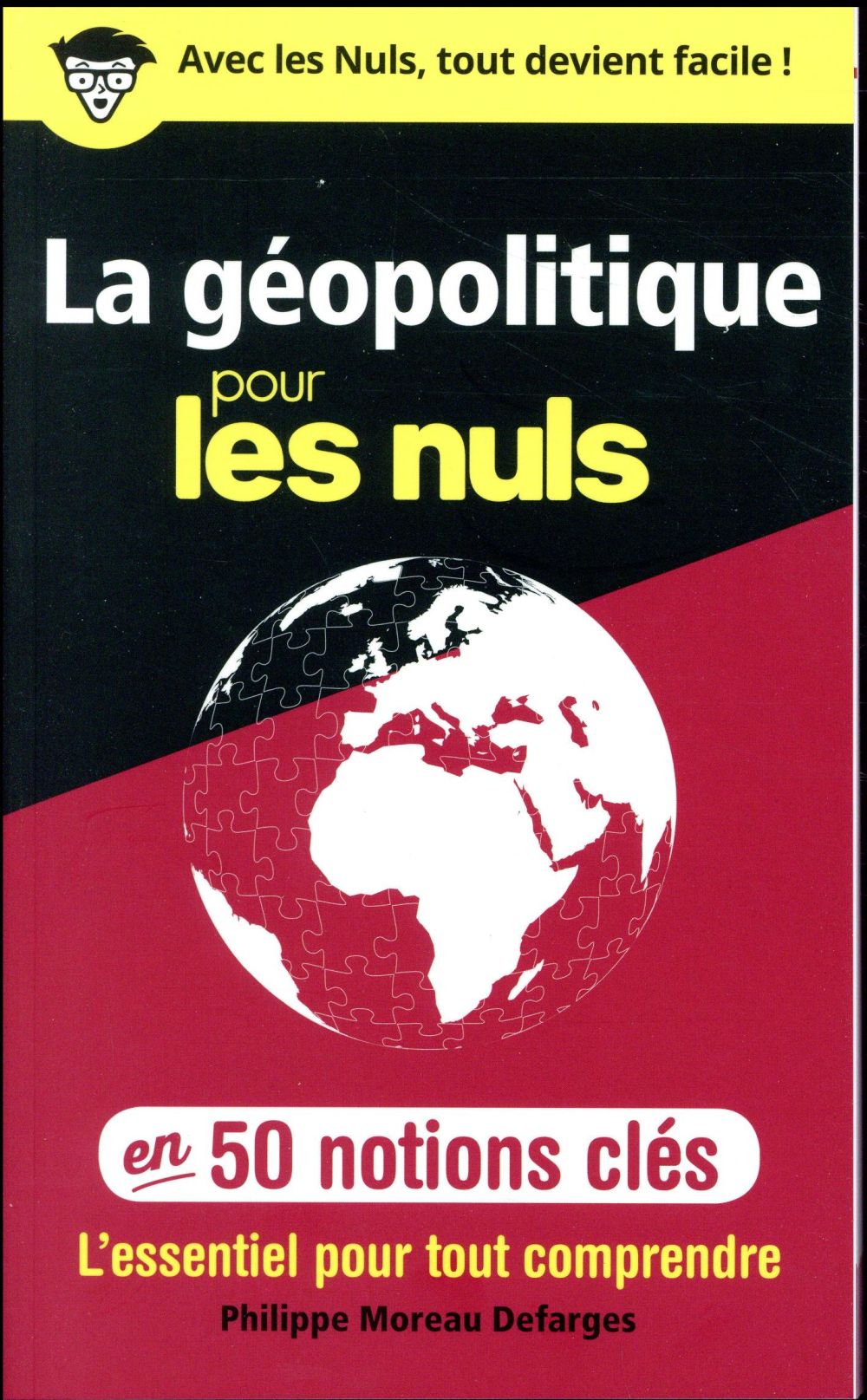 LA GEOPOLITIQUE POUR LES NULS - EN 50 NOTIONS CLES