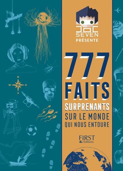 777 FAITS SURPRENANTS SUR LE MONDE QUI NOUS ENTOURE